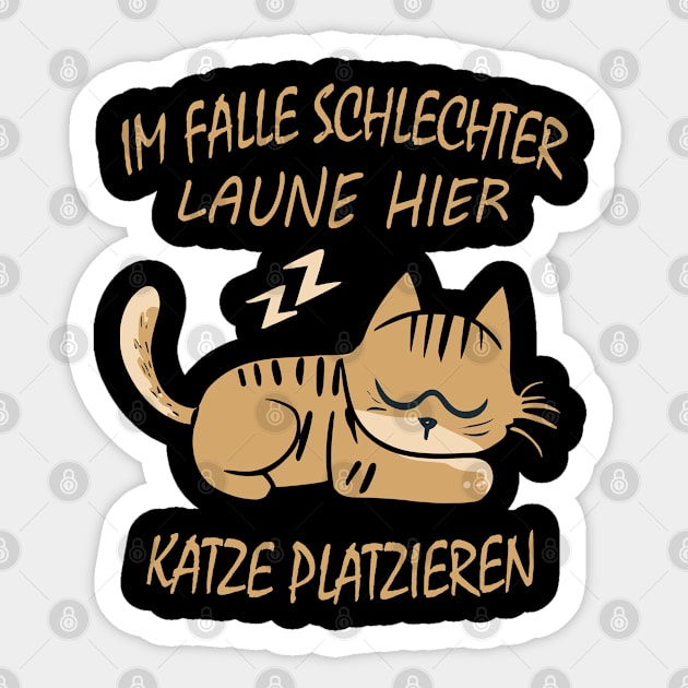 Im Falle Schlechter Laune Hier Katze Platzieren Sticker by CosmicCat